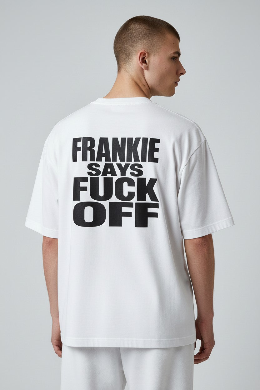 Frankie Says Fuck Off